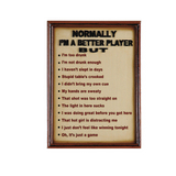 Normally I'm A Better Player Wall Art